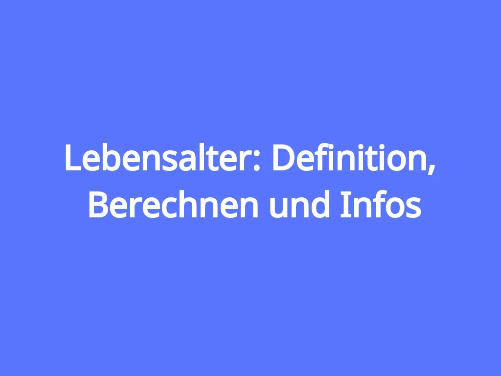Lebensalter Berechnen