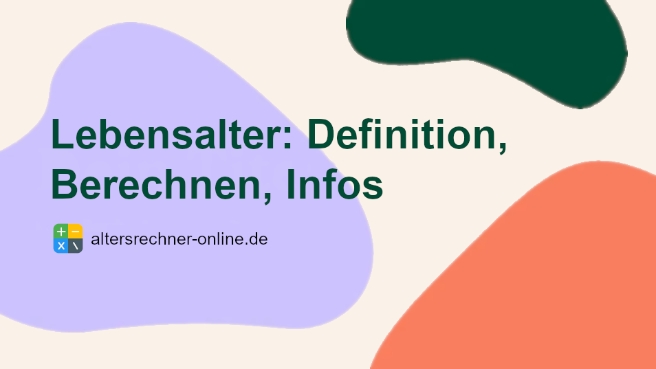 Was ist das Lebensalter
